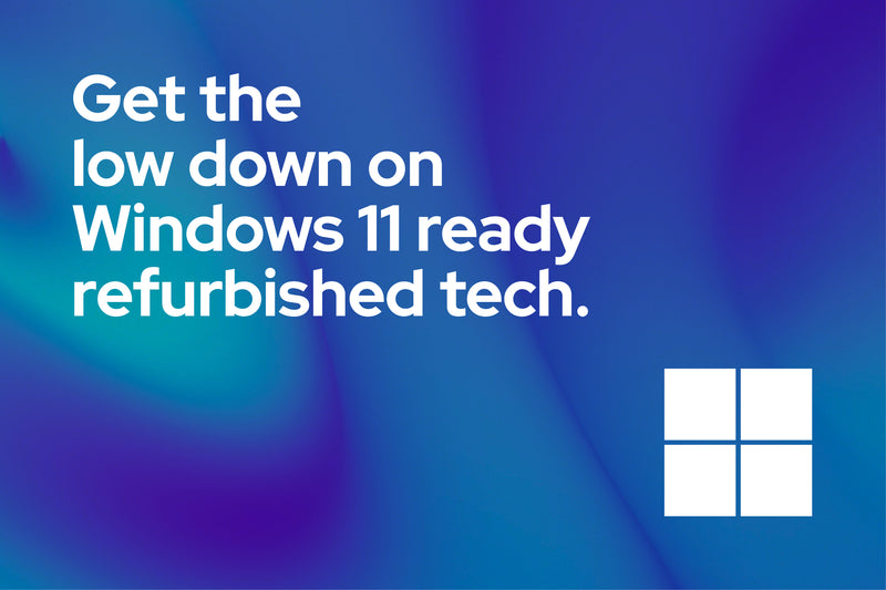 Windows 11 & Refurbished tech: a bright future!