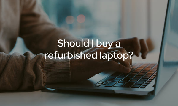 Should I Buy a Refurbished Laptop?